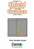 Projetando Um Shield Nodemcu Para Conectar Lcd Gráfico Usando O Fritzing (eBook, PDF)