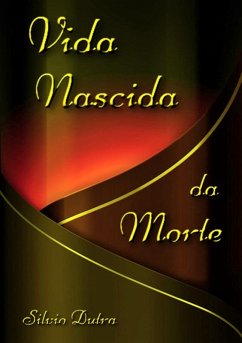 Vida Nascida Da Morte (eBook, ePUB) - Dutra, Silvio