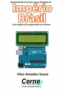 Cover Apresentando Uma Lista Com A Dinastia Do Império Do Brasil Com Display Lcd Programado No Arduino (eBook, PDF)