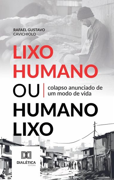 Lixo Humano ou Humano Lixo (eBook, ePUB) Lixo Humano ou Humano Lixo (eBook, ePUB)