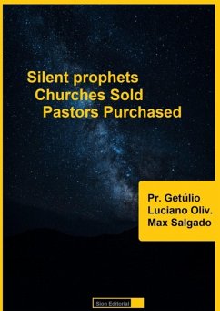 Mute Prophets, Churches Sold, Pastors Purchased. (eBook, ePUB) - E Salgado., Pr. Getúlio