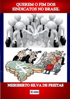 Cover Querem O Fim Dos Sindicatos No Brasil (eBook, ePUB)