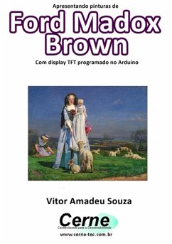 Cover Apresentando Pinturas De Ford Madox Brown Com Display Tft Programado No Arduino (eBook, PDF)