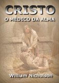 Cristo, O Médico Da Alma (eBook, ePUB)