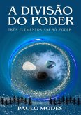 A Divisão Do Poder (eBook, ePUB) A Divisão Do Poder (eBook, ePUB)