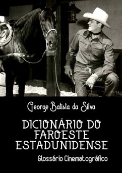Dicionário Do Faroeste Estadunidense (eBook, PDF) - Da Silva, George Batista