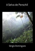 A Selva De Perschil (eBook, ePUB) A Selva De Perschil (eBook, ePUB)