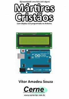 Cover Apresentando Uma Lista Com Alguns Mártires Cristãos Com Display Lcd Programado No Arduino (eBook, PDF)