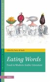 Eating Words, Food in Modern Arabic Literature Eating Words, Food in Modern Arabic Literature