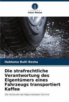 Cover Die strafrechtliche Verantwortung des Eigentümers eines Fahrzeugs transportiert Kaffee