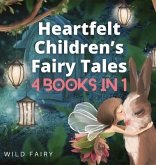 Heartfelt Children's Fairy Tales Heartfelt Children's Fairy Tales