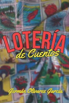 LOTERÍA de Cuentos - Olivares García, Germán