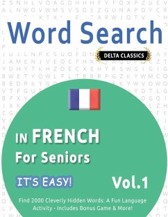 Cover WORD SEARCH IN FRENCH FOR SENIORS - IT'S EASY! VOL.1 - DELTA CLASSICS - FIND 2000 CLEVERLY HIDDEN WORDS