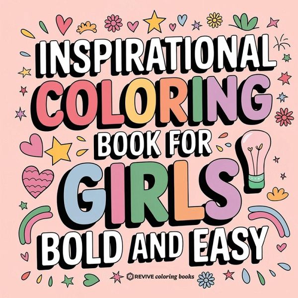 Bold and Easy Inspirational Coloring Book for Girls
