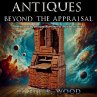 Antiques - Beyond the Appraisal - Bild 1