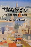 Ad Mashiach Nagid The Messiah In Daniel 9 Ad Mashiach Nagid The Messiah In Daniel 9
