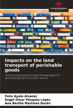 Impacts on the land transport of perishable goods - Ayala Alvarez, Felix; Vásquez López, Ángel Omar; Martínez Durán, Ana Bertha