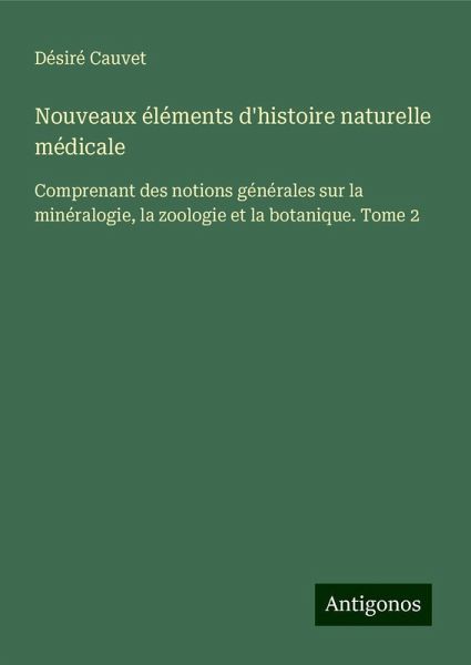 Nouveaux éléments d'histoire naturelle médicale
