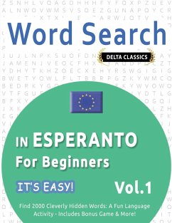 Cover WORD SEARCH IN ESPERANTO FOR BEGINNERS - IT'S EASY! VOL.1 - DELTA CLASSICS - FIND 2000 CLEVERLY HIDDEN WORDS