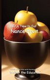 It's Time to Eat Nance Fruit It's Time to Eat Nance Fruit
