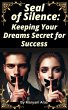Seal of Silence: Keeping Your Dreams... - Bild 1