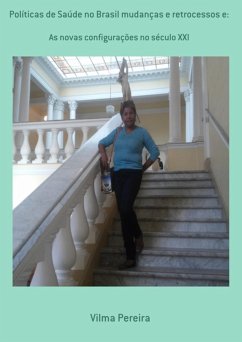 Políticas De Saúde No Brasil Mudanças E Retrocessos E: (eBook, ePUB) - Pereira, Vilma