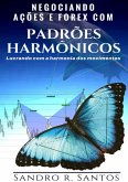 Negociando Ações E Forex Com Padrões Harmônicos (eBook, ePUB)