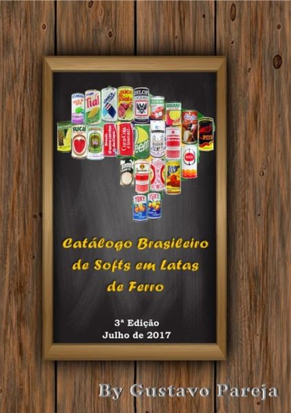 Catálogo Brasileiro De Softs Em Latas De Ferro (eBook, ePUB) Catálogo Brasileiro De Softs Em Latas De Ferro (eBook, ePUB)