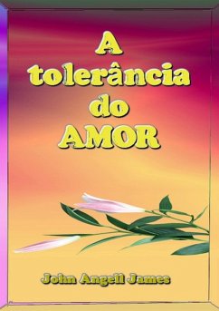 Cover A Tolerância Do Amor (eBook, ePUB)