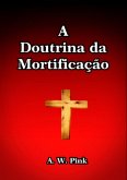 A Doutrina Da Mortificação (eBook, ePUB)