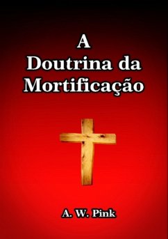 Cover A Doutrina Da Mortificação (eBook, ePUB)