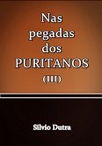 Nas Pegadas Dos Puritanos Iii (eBook, ePUB)