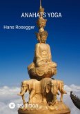 Anahats Yoga (eBook, ePUB) Anahats Yoga (eBook, ePUB)