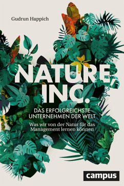 Nature, Inc. - das erfolgreichste Unternehmen der Welt (eBook, ePUB) - Happich, Gudrun