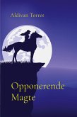 Opponerende Magte Opponerende Magte
