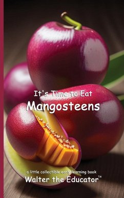 Cover It's Time to Eat Mangosteens
