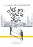 All you need is love All you need is love