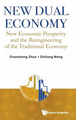 New Dual Economy: New Economic Prosperity and the Reengineering of the Traditional Economy New Dual Economy: New Economic Prosperity and the Reengineering of the Traditional Economy