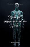 Legami forti, sistemi immunitari forti Legami forti, sistemi immunitari forti