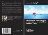 Industria de los medios de comunicación al aire libre en Hong Kong Industria de los medios de comunicación al aire libre en Hong Kong