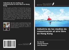 Industria de los medios de comunicación al aire libre en Hong Kong - David, Ko; Hannah, Chong; Queenie, Lee Industria de los medios de comunicación al aire libre en Hong Kong - David, Ko; Hannah, Chong; Queenie, Lee