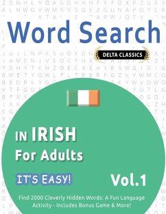 WORD SEARCH IN IRISH FOR ADULTS - IT'S EASY! VOL.1 - DELTA CLASSICS - FIND 2000 CLEVERLY HIDDEN WORDS - Best Activity Books