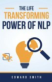 The Life Transforming Power of NLP The Life Transforming Power of NLP