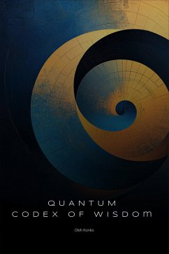 Cover The Quantum Codex of Wisdom (Spirituality 2.0, #7.4) (eBook, ePUB)