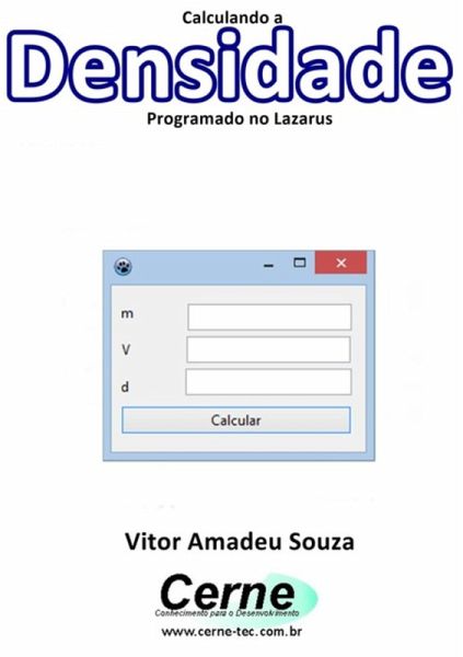 Calculando A Densidade Programado No Lazarus (eBook, PDF) Calculando A Densidade Programado No Lazarus (eBook, PDF)