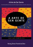 A Arte De Ser Gente (eBook, ePUB) A Arte De Ser Gente (eBook, ePUB)