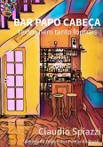 Bar Papo Cabeça (eBook, ePUB) Bar Papo Cabeça (eBook, ePUB)