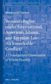 Women's Rights Under International, American, Islamic, and Egyptian Law: An Irresolvable Conflict?