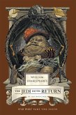 William Shakespeare's the Jedi Doth Return: Star Wars Part the Sixth William Shakespeare's the Jedi Doth Return: Star Wars Part the Sixth