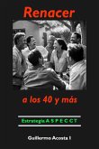 Renacer a los 40 y más